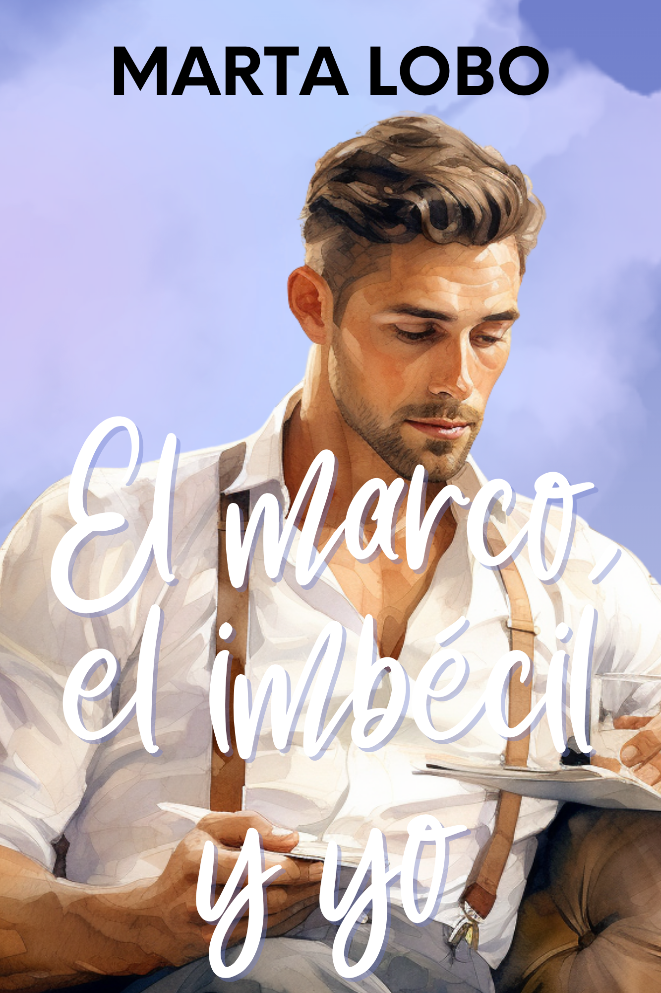 Portada del capítulo extra "El marco, el imbécil y yo", de Marta Lobo